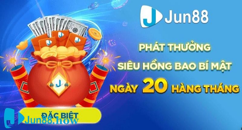 Jun88 Hoàn Trả Hồng Bao Mỗi Tháng Không Giới Hạn