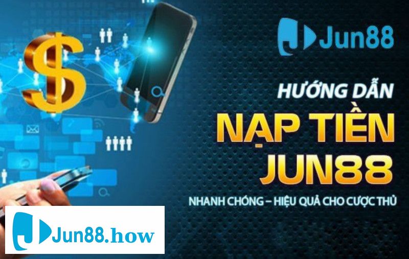 Nạp Tiền JUN88