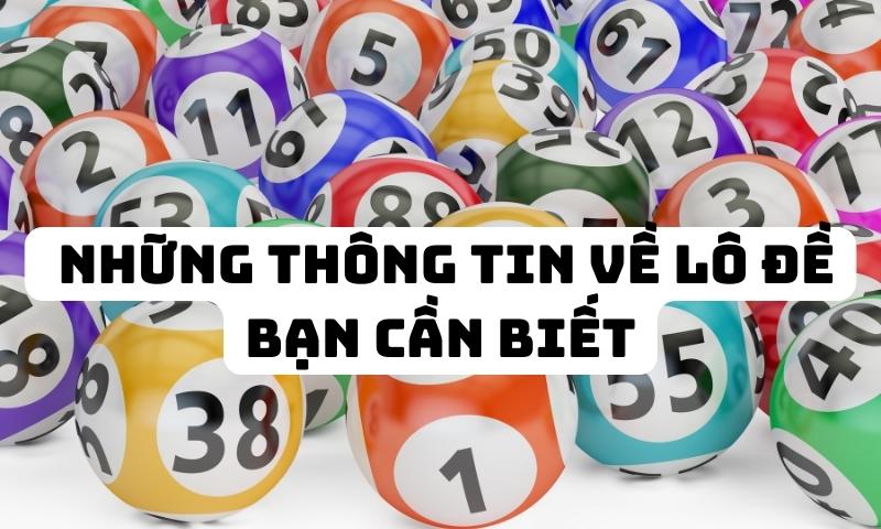 Chi tiết cách chơi lô đề một cách chính xác có tỷ lệ trúng cao nhất